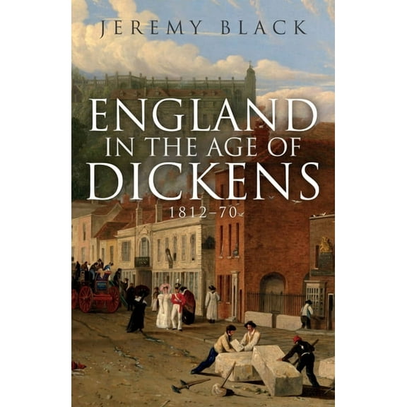 England in the Age of Dickens: 1812-70, (Paperback)