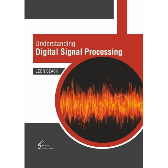 Understanding Digital Signal Processing, (Hardcover)
