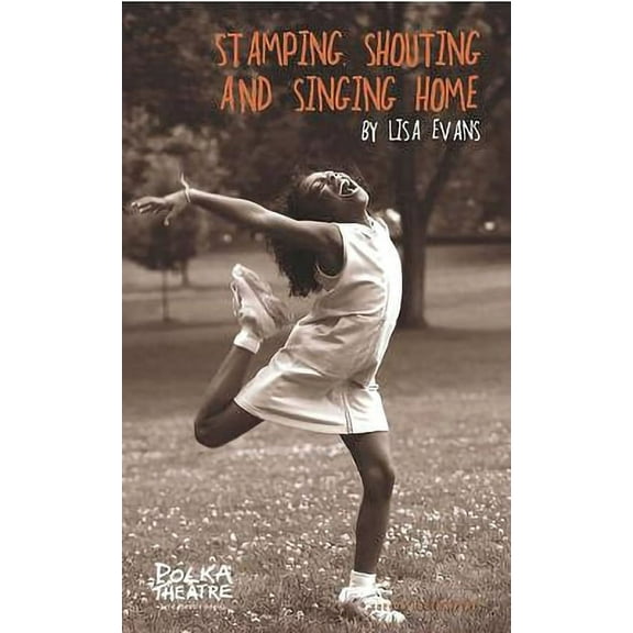 Oberon Modern Plays Stamping, Shouting and Singing Home, (Paperback)