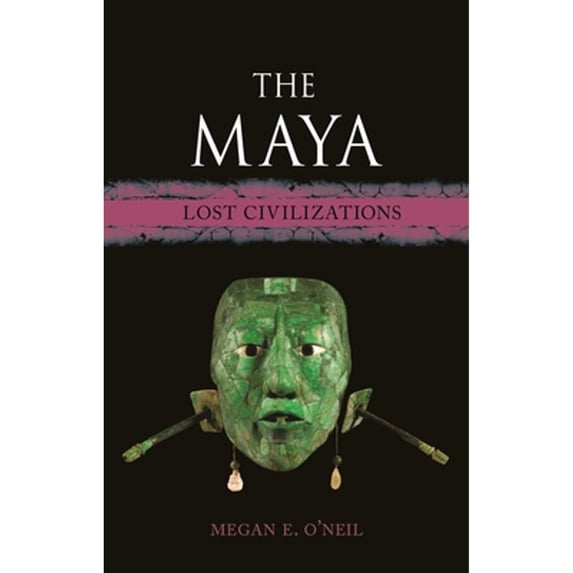 Pre-Owned The Maya: Lost Civilizations (Hardcover) 1789145503 9781789145502