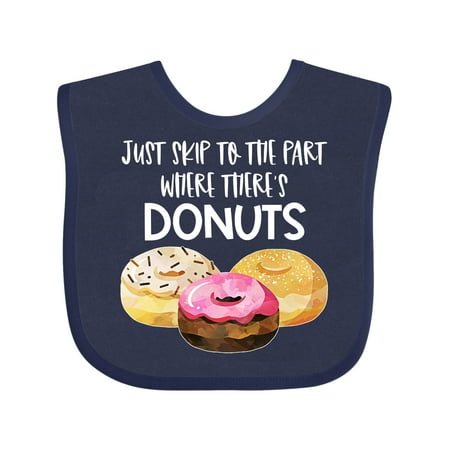 

Inktastic Just Skip to the Part Where There s Donuts Gift Baby Boy or Baby Girl Bib