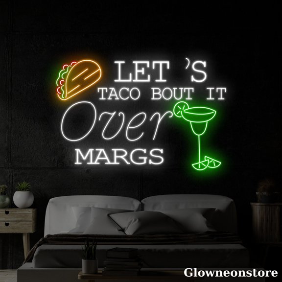 Glowneon Let's Taco Bout It Over Margs Neon Sign, Tacos And Margarita LED Sign, Welcome Open Tacos