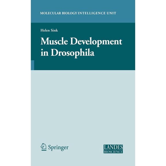 Molecular Biology Intelligence Unit Muscle Development in Drosophilia, (Hardcover)
