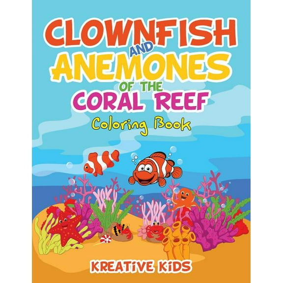 Clownfish and Anemones of the Coral Reef Coloring Book, (Paperback)