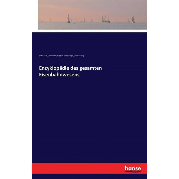 Enzyklopädie des gesamten Eisenbahnwesens, (Paperback)