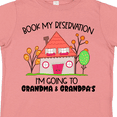 thumbnail image 4 of Inktastic Book My Reservation- I'm Going to Grandma and Grandpa's Boys or Girls Toddler T-Shirt, 4 of 5
