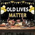 thumbnail image 4 of Old Lives Matter Birthday Banner Decorations for Men, Black Gold Funny Adult Happy Birthday Banner Background Party Supplies, 30th 40th 50th 60th 70th 80th 90th Birthday Retirement Party Poster Decor, 4 of 6