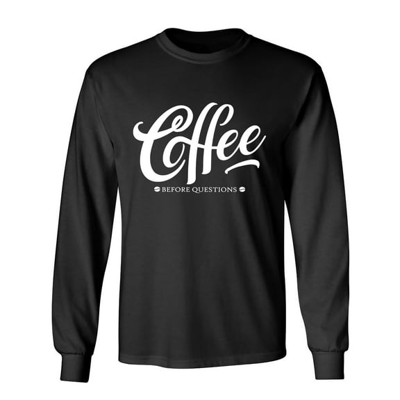 Coffee Before Questions Sarcastic Humor Novelty Men's Long Sleeve Shirts