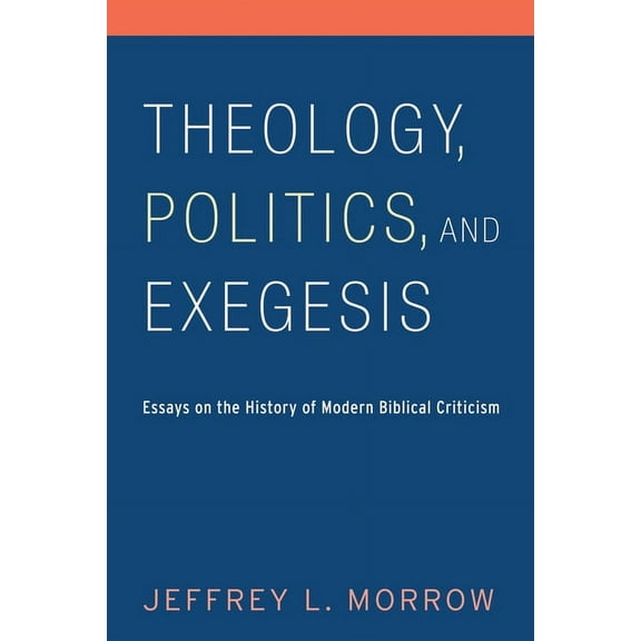 Theology, Politics, and Exegesis (Hardcover)