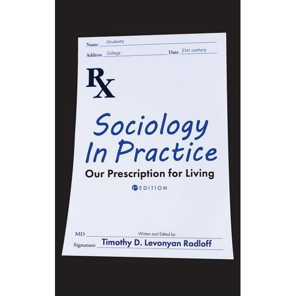 Sociology in Practice: Our Prescription for Living, (Hardcover)