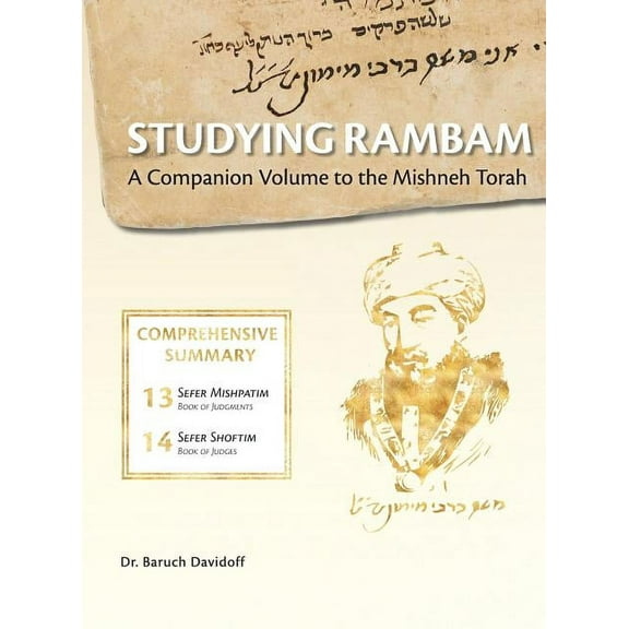 Studying Rambam. A Companion Volume to the Mishneh Torah.: Comprehensive Summary Volume 8. (Hardcover)