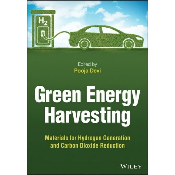 Green Energy Harvesting: Materials for Hydrogen Generation and Carbon Dioxide Reduction, (Hardcover)
