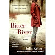 Bitter River  Bell Elkins Novels, 2 , Pre-Owned  Paperback  1250048966 9781250048967 JULIA KELLER