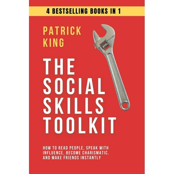 The Social Skills Toolkit (4 books in 1): How to Read People, Speak with Influence, Become Charismatic, and Make Friends, (Hardcover)