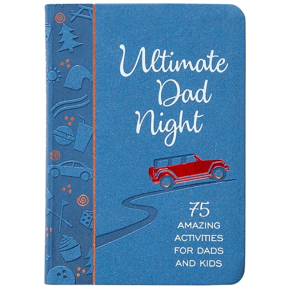 Ultimate Dad Night: 75 Amazing Activities for Dads and Kids, (Hardcover)