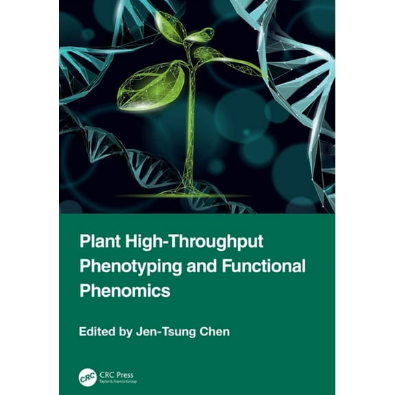Plant High-Throughput Phenotyping and Functional Phenomics, (Hardcover)