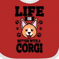 thumbnail image 4 of Inktastic Life is Better with a Corgi Boys or Girls Baby Bib, 4 of 4
