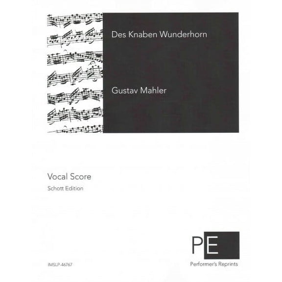 Des Knaben Wunderhorn : Vocal Score, Schott Edition