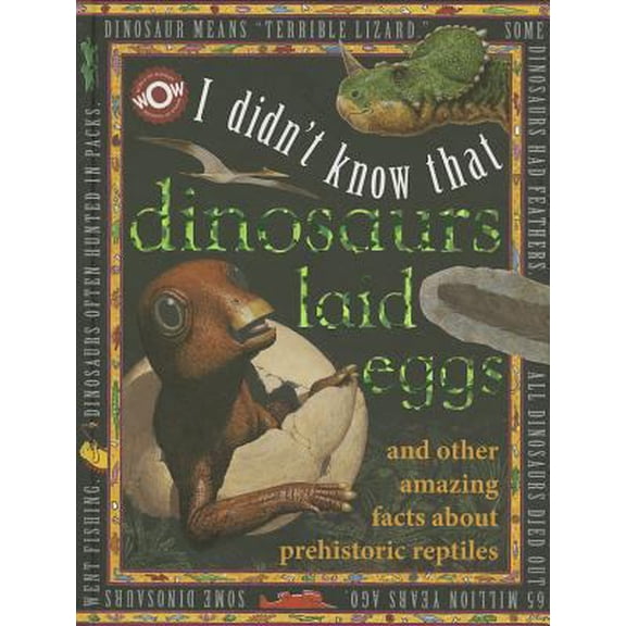 Pre-Owned I Didn't Know That Dinosaurs Laid Eggs (World of Wonder: I Didn't Know That) (Hardcover) 1770937765 9781770937765
