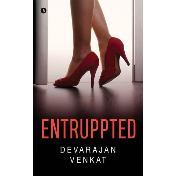 Entruppted : Where Entrepreneurship is Interrupted (Paperback)
