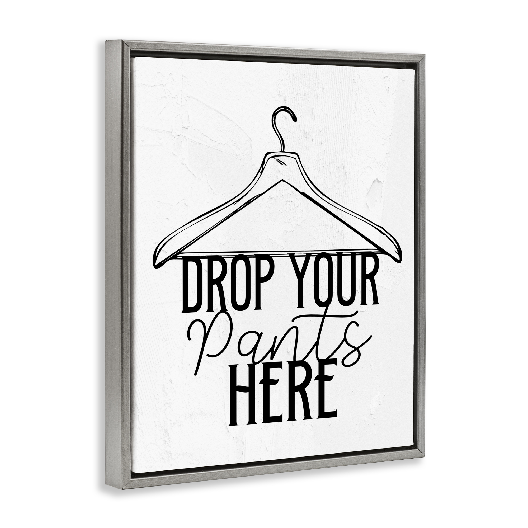 Drop Pants Here with Hanger Gray Framed Floater Canvas Wall Art, design by Kim Allen