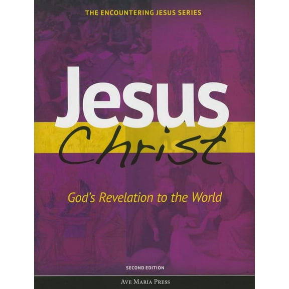 Encountering Jesus: Jesus Christ God's Revelation to the World (Second Edition) (Paperback)