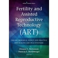 thumbnail image 1 of Fertility and Assisted Reproductive Technology (Art), Eleanor L. Stevenson, Patricia E. ,Ph. D. ,R. N. Hershberger Paperback, 1 of 1
