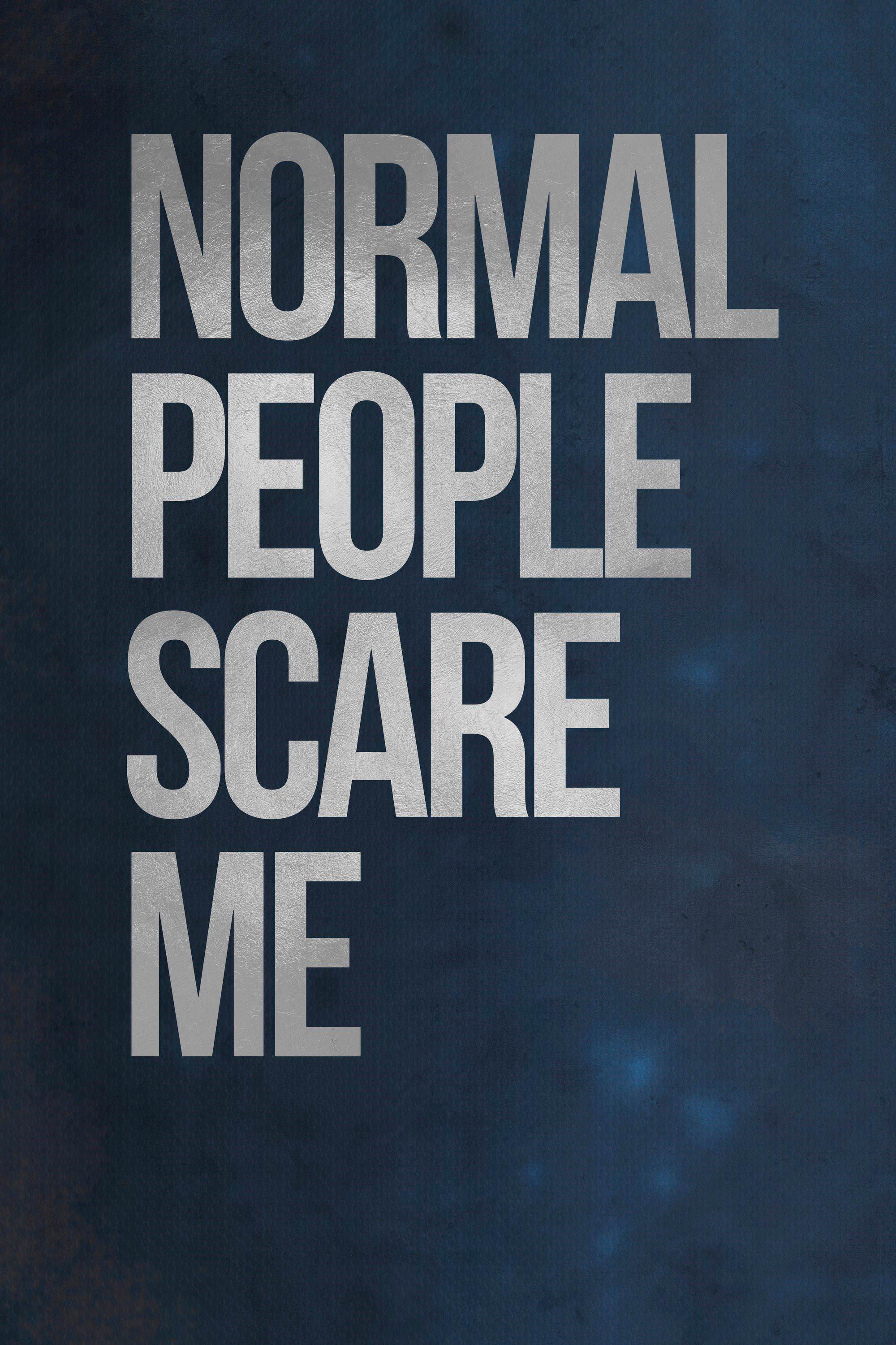 Normal People Scare Me Painting Print on Wrapped Canvas