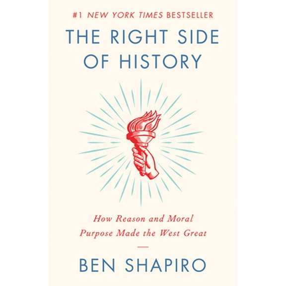 Pre-Owned The Right Side of History: How Reason and Moral Purpose Made the West Great (Paperback) 0062857916 9780062857910