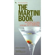 The Martini Book : 201 Ways to Mix the Perfect American Cocktail (Hardcover)