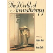 The World of Aromatherapy, Used [Paperback]