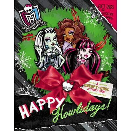 Monster High: Happy Howlidays! : A Creepy-Cool Activity Book