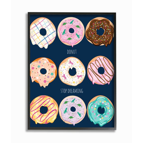 Stupell Industries Donut Stop Dreaming Motivational Dessert Pun Designed by Arrolynn Weiderhold