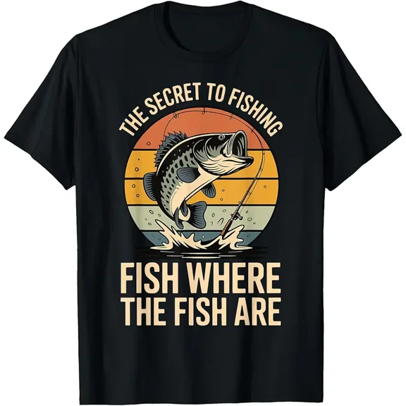 The Secret To Fishing Fish Where The Fish Are T-Shirt