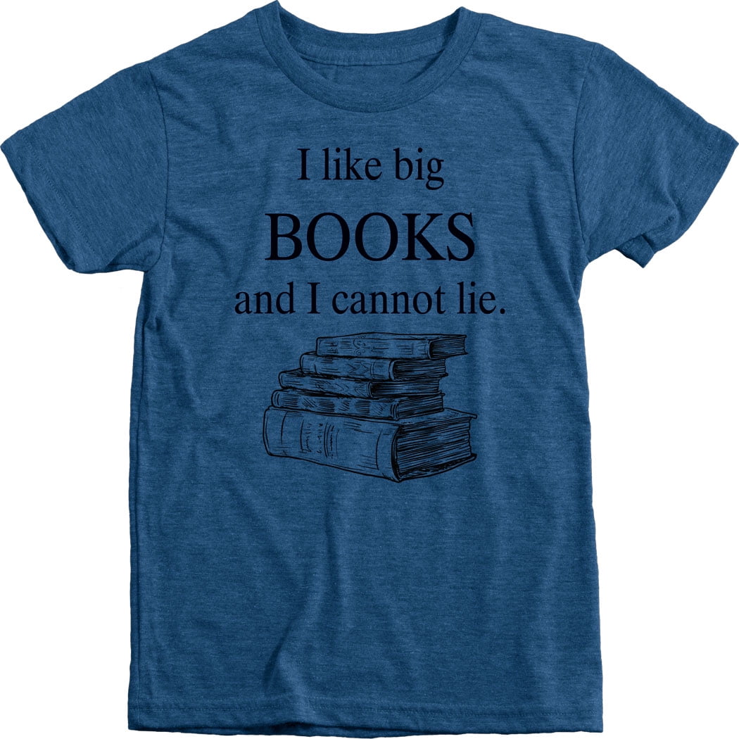 I like Big Books and I cannot lie Kids Premium Tri-Blend T-Shirt ...
