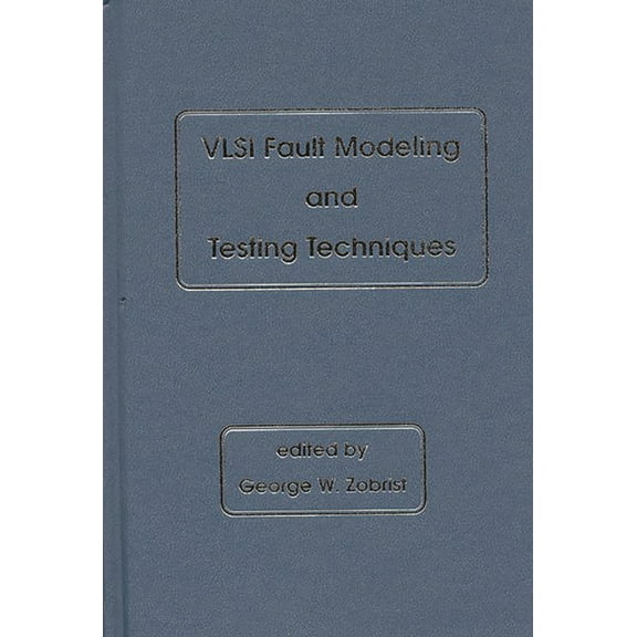 VLSI Fault Modeling and Testing Techniques, (Hardcover)