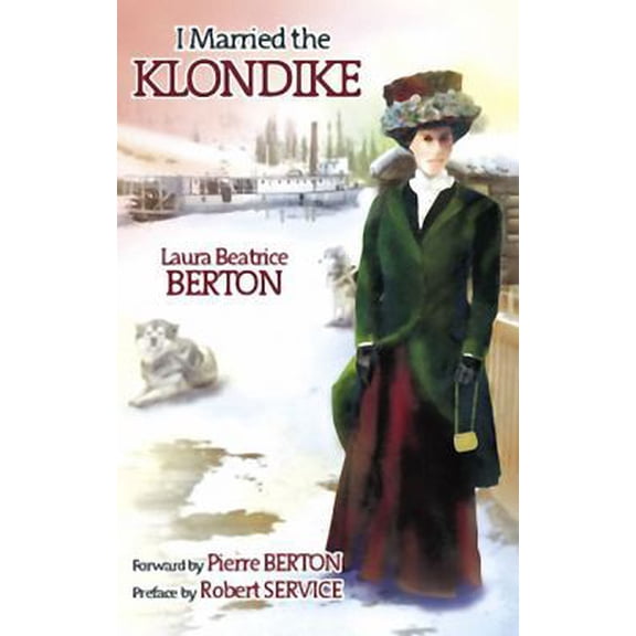 Pre-Owned I Married the Klondike (Paperback) 1550173332 9781550173338