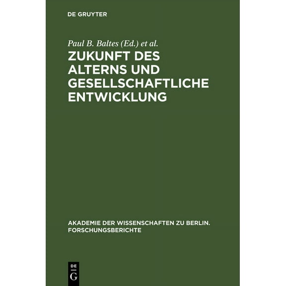 Akademie der Wissenschaften Zu Berlin. F Zukunft des Alterns und gesellschaftliche Entwicklung, Book 5, (Hardcover)