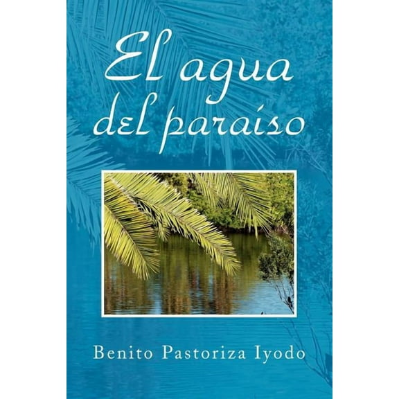 El Agua del Paraiso (Paperback)