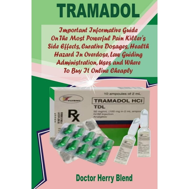 Tramadol : Important Informative Guide on the Most Powerful Pain Killer