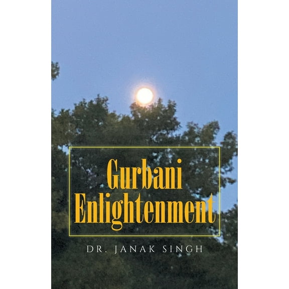 Gurbani Enlightenment, (Paperback)