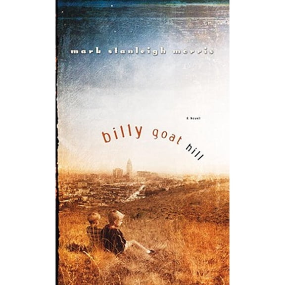 Billy Goat Hill (Hardcover) by Mark Stanleigh Morris