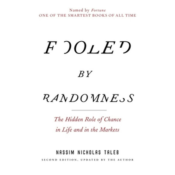 Pre-Owned Fooled by Randomness: The Hidden Role of Chance in Life and in the Markets (Paperback 9780812975215) by Nassim Nicholas Taleb