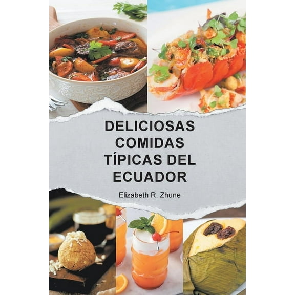 Deliciosas Comidas Típicas del Ecuador, (Paperback)