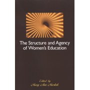 The Structure and Agency of Women's Education [Paperback - Used]