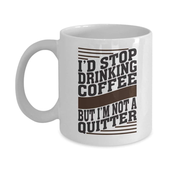I'd Stop Drinking Sarcastic Coffee & Tea Gift Mug, Funny Gifts and Ideas for Men & Women Coffee Lovers