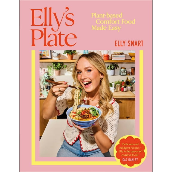 Elly's Plate: Plant-Based Comfort Food Made Easy, (Hardcover)