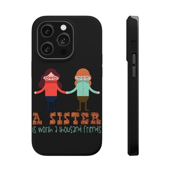 DistinctInk Tough Case for Apple iPhone 15 PRO (6.1" Screen), Compatible with MagSafe Charging - Sister Worth Thousand Friends