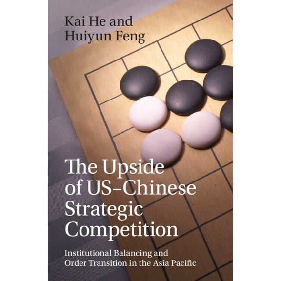 The Upside of US-Chinese Strategic Competition, (Hardcover)
