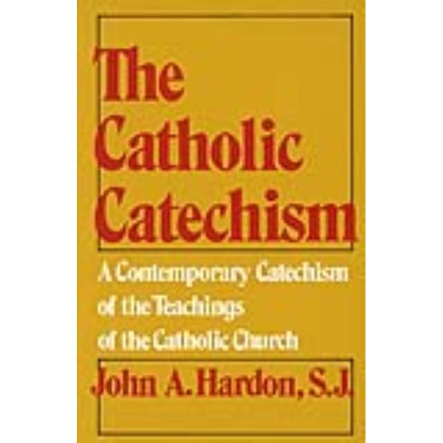 Catholic Catechism, John A. Hardon Paperback